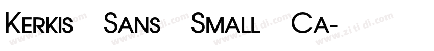 Kerkis Sans Small Ca字体转换 Kerkis Sans Small Ca字体转换